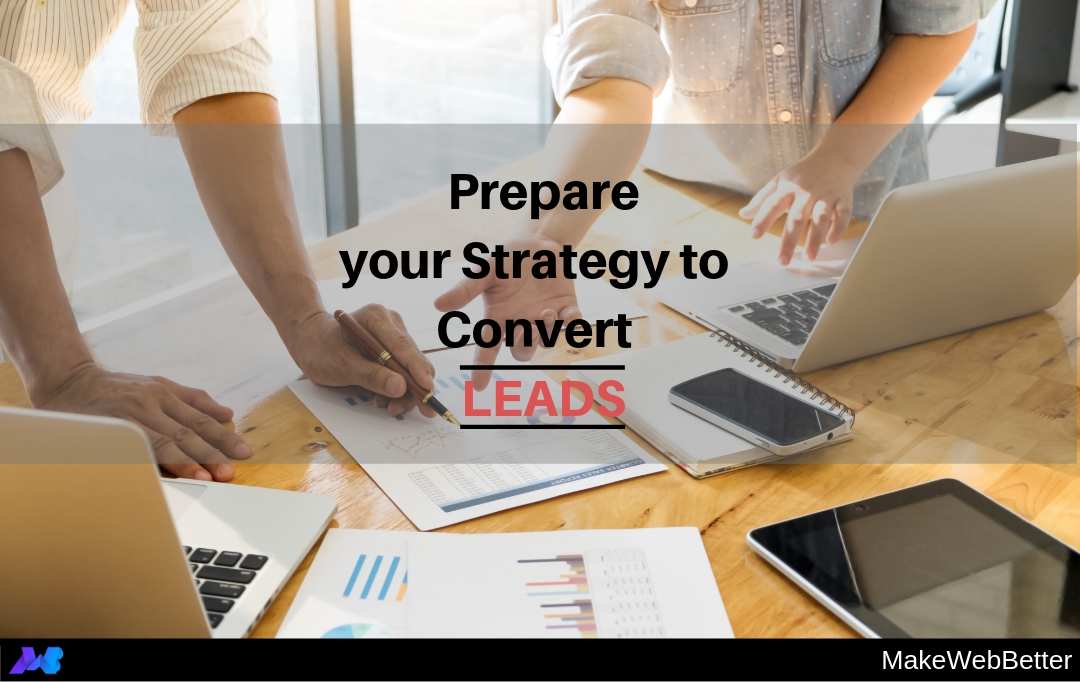 Lead conversion strategies
