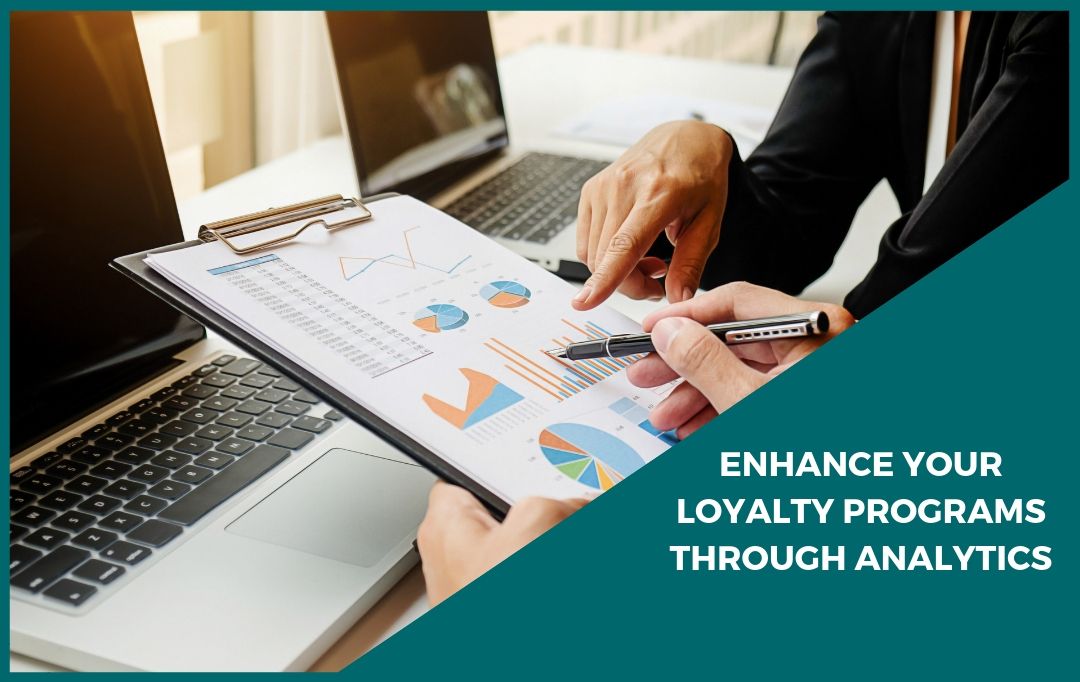 Enhance Your Loyalty Program Through Analytics
