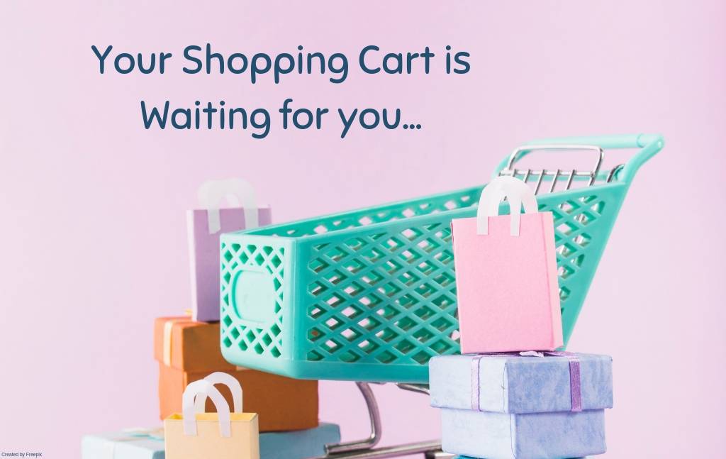 how to reduce shopping cart abandonment Your Shopping Cart is Waiting for you