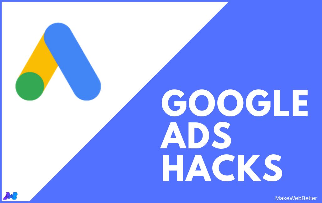 Google Ads hacks