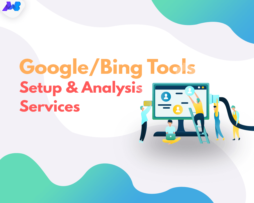Google & Bing Tools Setup & Analysis Services MakeBetter