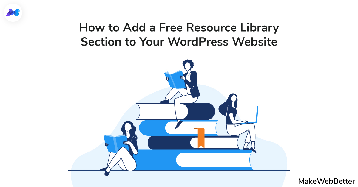 How to Add A Free Resource Library Section On Your WordPress Website