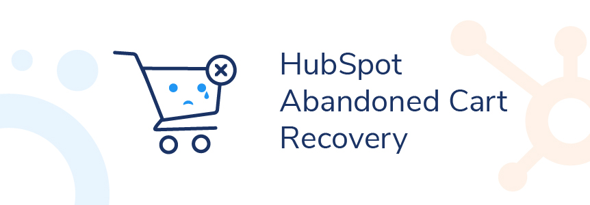 HubSpot-Abandoned-Cart-Recovery