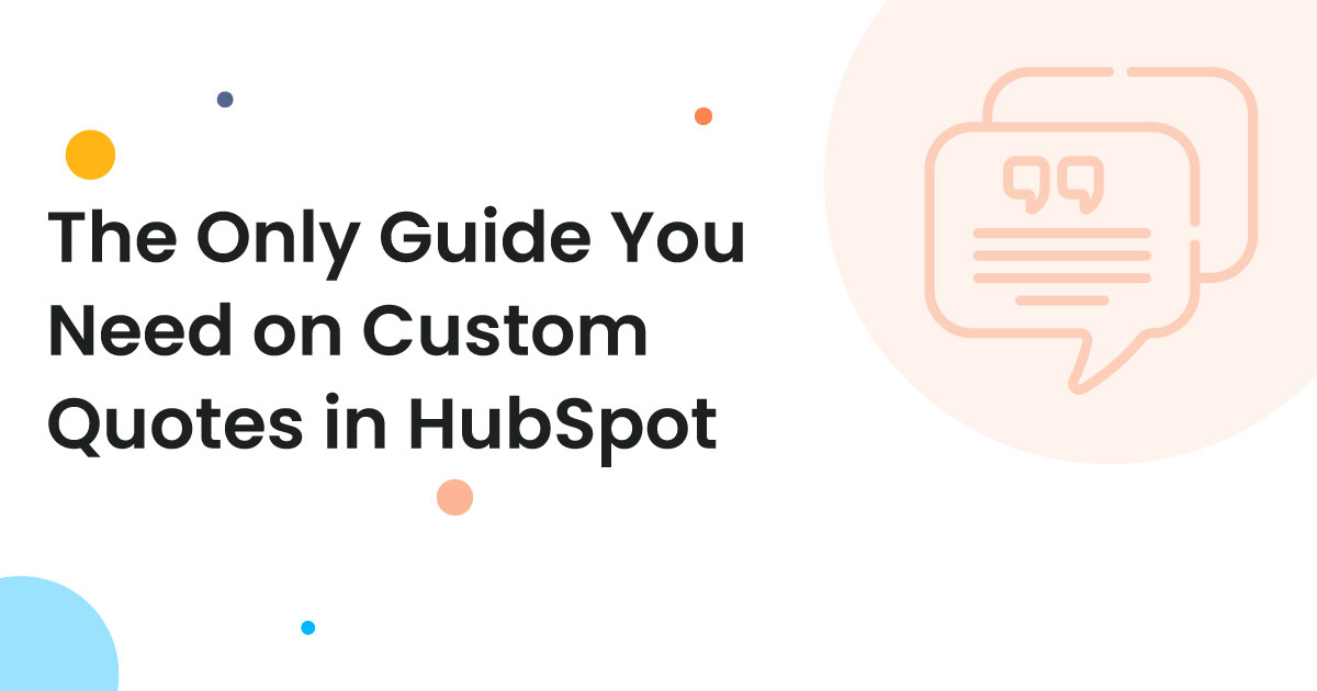 a-simple-guide-on-custom-quotes-in-hubspot-makewebbetter