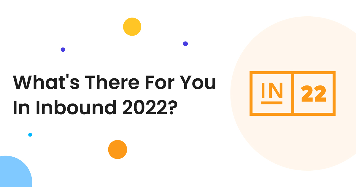 HubSpot Inbound 2022 What's There For You? MakeWebBetter