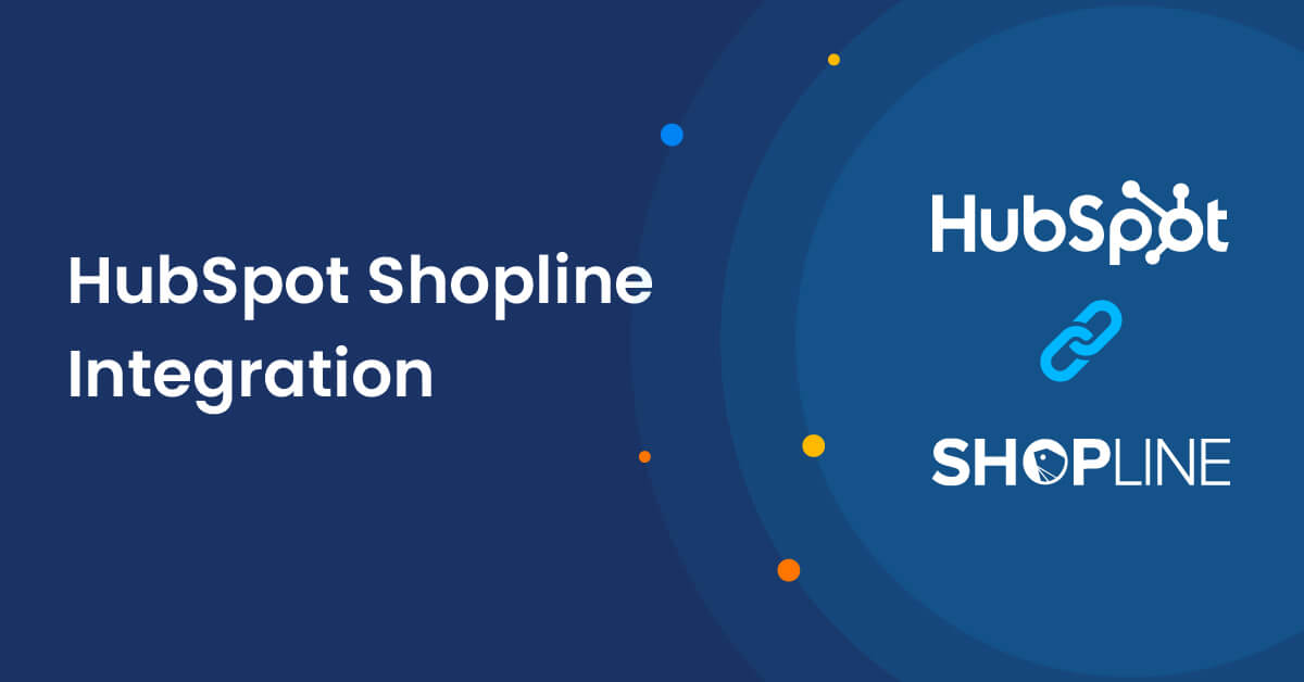 HubSpot Shopline Integration For Growth | MakeWebBetter