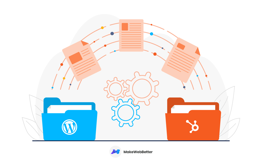 7 Steps To Migrate From WordPress To HubSpot